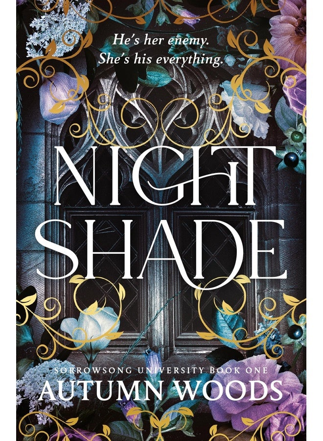 Nightshade: A Dark Academia Romance of Revenge and Forbidden Love (Sorrowsong University)
